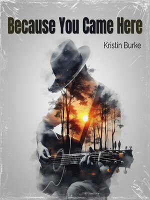 cover image of Because You Came Here